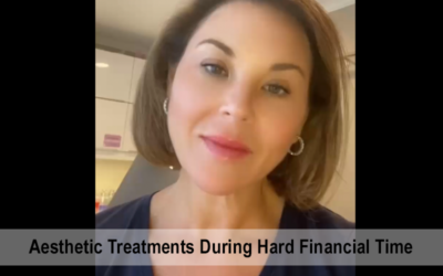 Aesthetic Treatments During Hard Financial Times