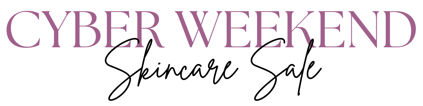Cyber Weekend Skincare Sale